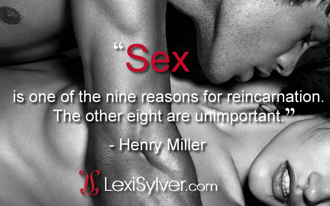 Henry Miller Quote Reincarnation | Lexi Sylver | Erotic Quotes