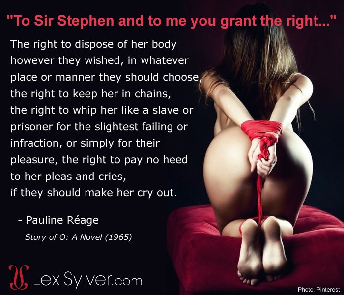 Wordy Wednesday | Lexi Sylver | Story of O Erotic Quote | Pauline Reage