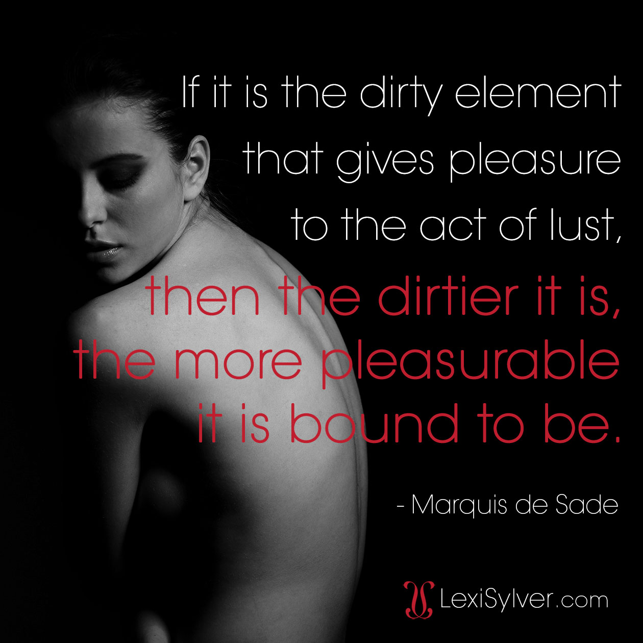 Marquis de Sade erotic quote | BDSM quotes | Lexi Sylver