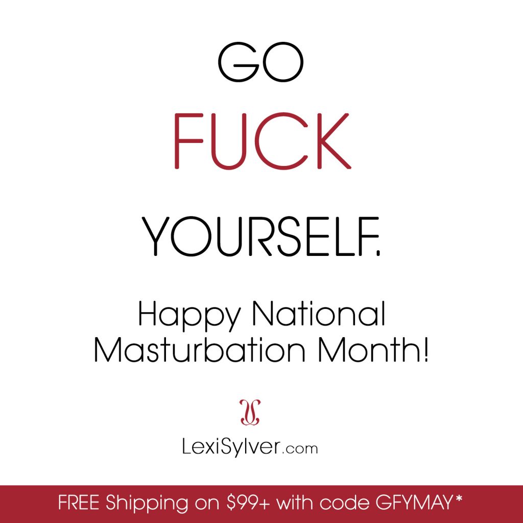 Lexi Sylver National Masturbation Month May 2019