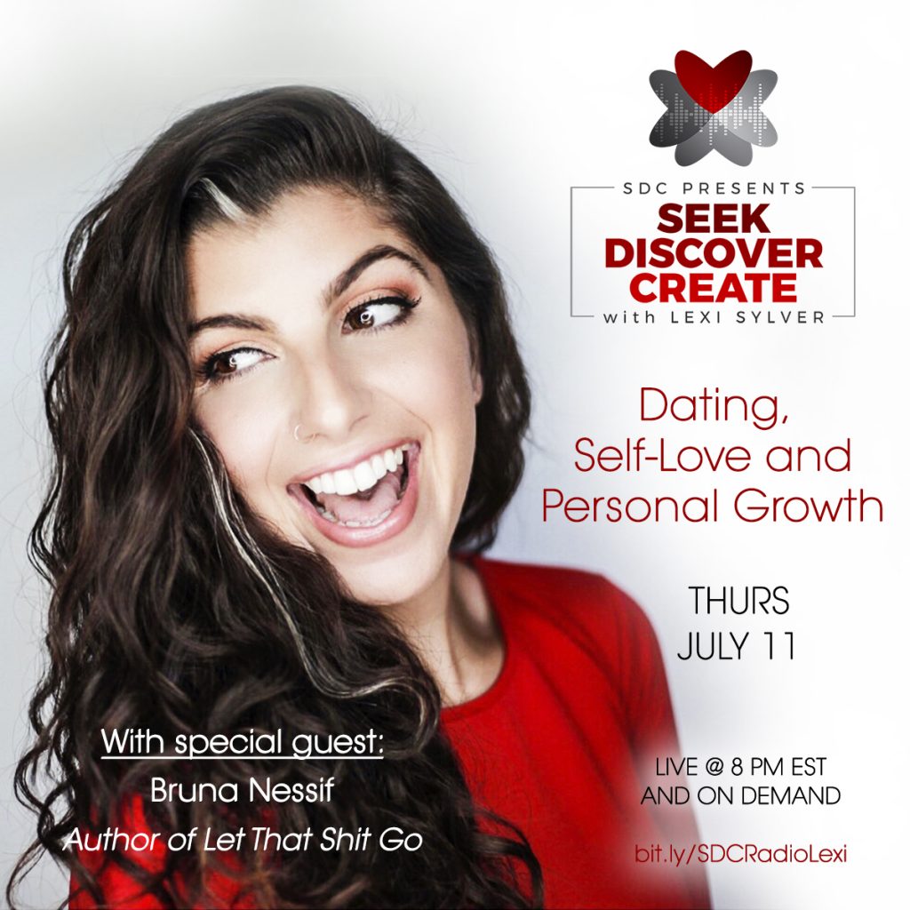 Bruna Nessif - The Problem with Dating - Let That Shit Go - Lexi Sylver Podcast