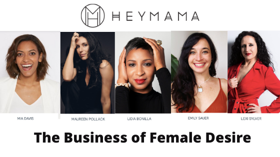 WATCH: Boss Babe Panelists on Sex Tech and Female Desire via HeyMama