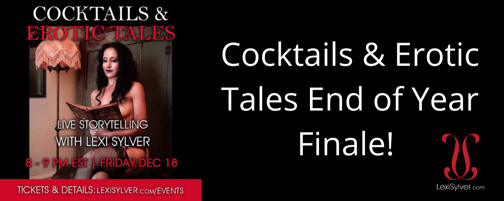 Join Me: My Last Cocktails & Erotic Tales of 2020!