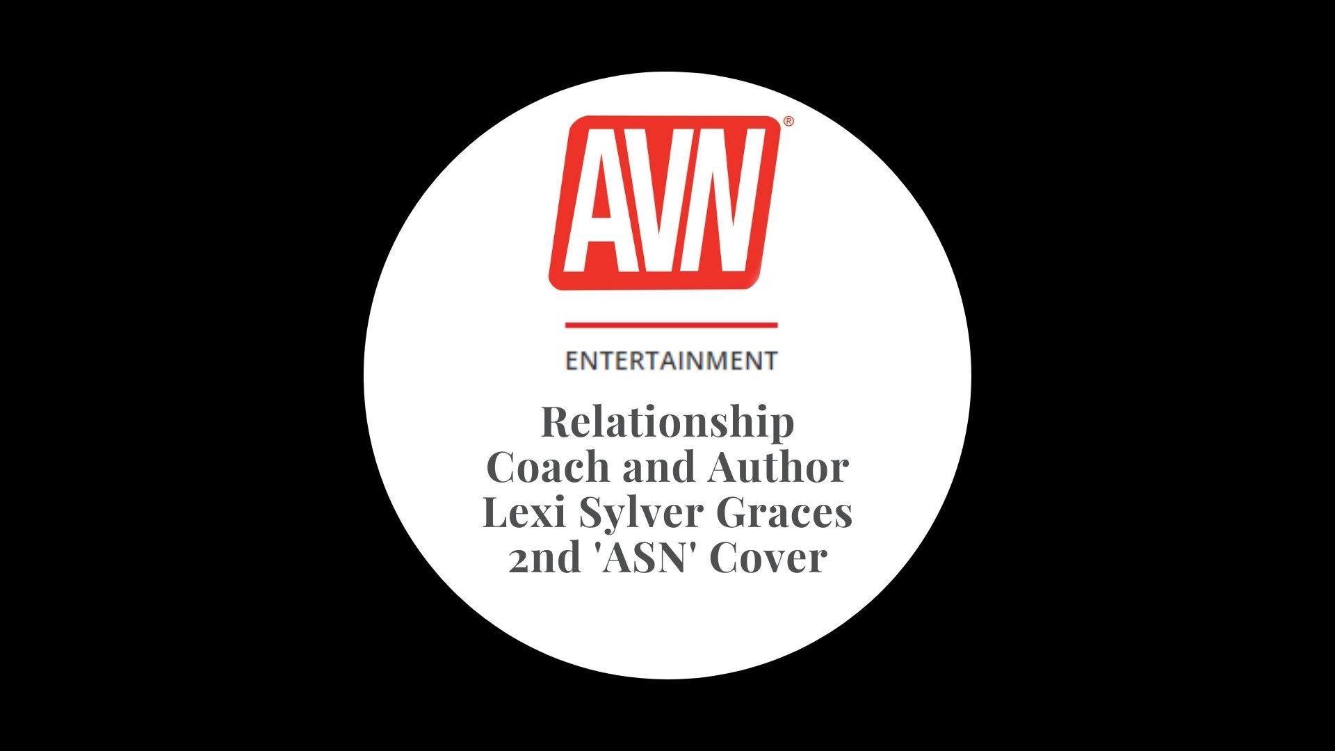 “Relationship Coach and Author Lexi Sylver Graces 2nd ‘ASN’ Cover” — AVN Article